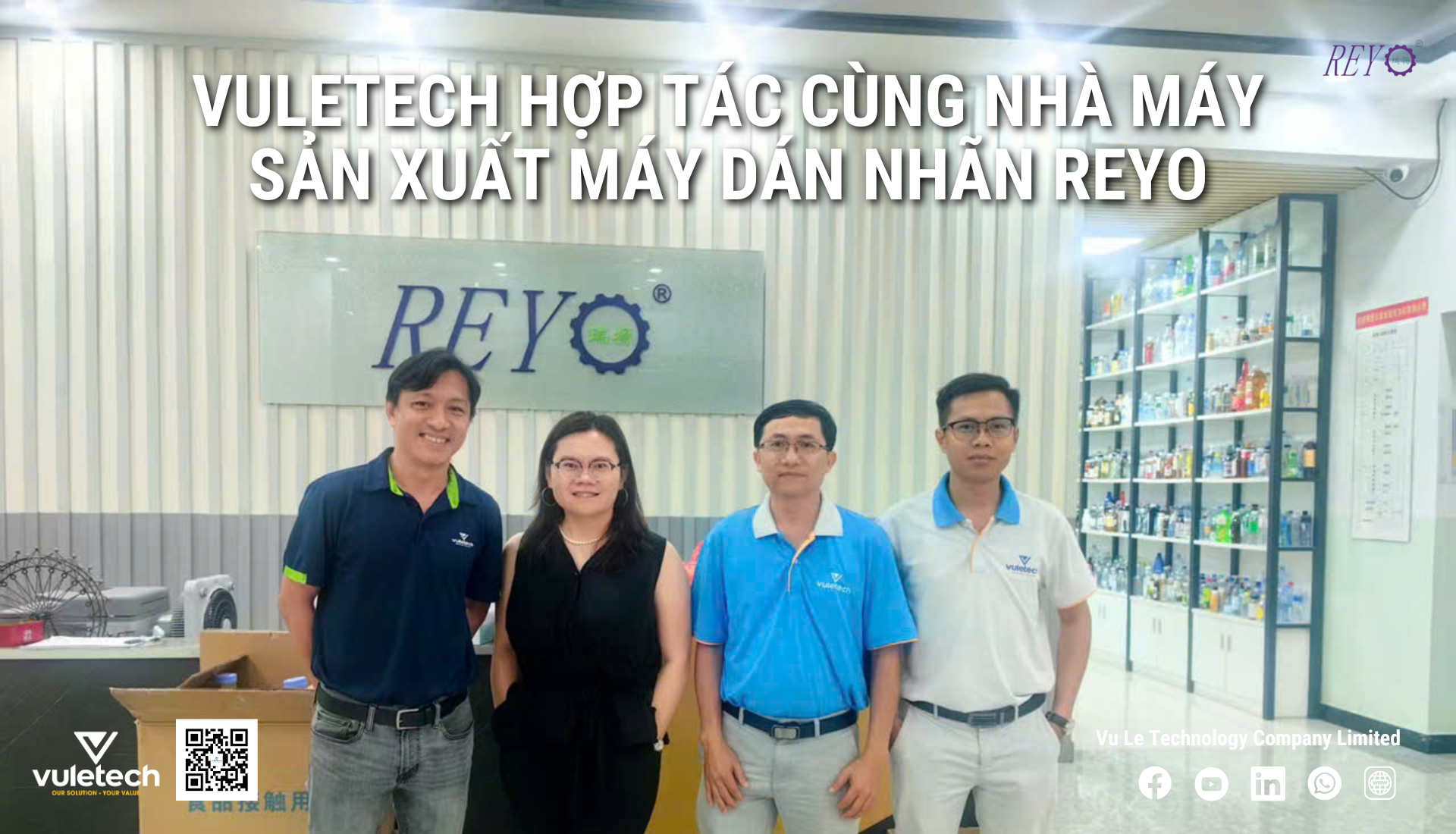 VULETECH HỢP TÁC CÙNG NHÀ MÁY SẢN XUẤT MÁY DÁN NHÃN REYO