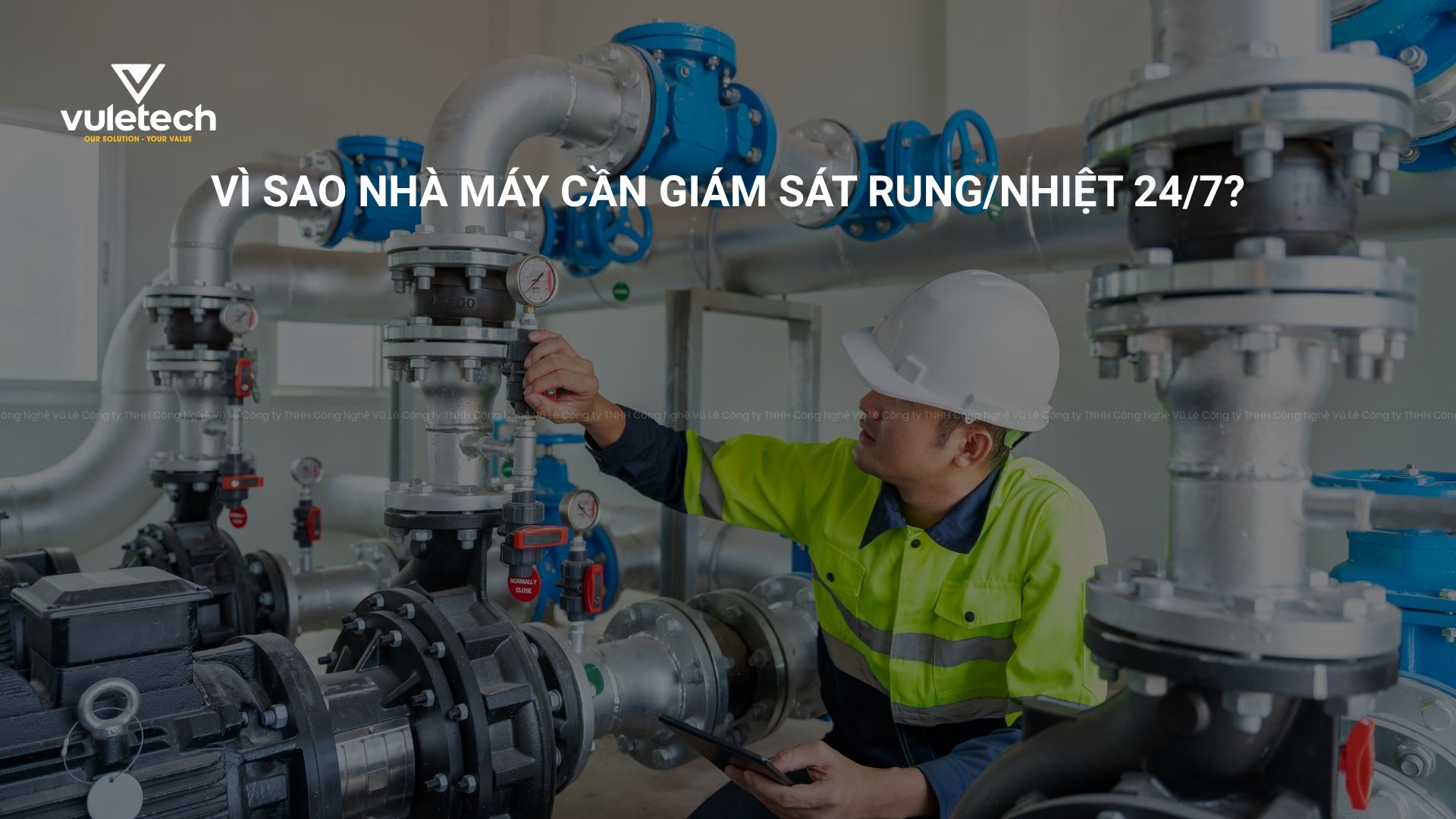 Vì sao nhà máy phải giám sát rung & nhiệt độ 24/7?