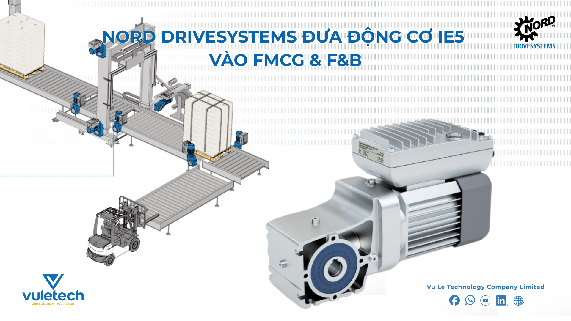 Nord Drivesystems đưa động cơ IE5
vào FMCG & F&B