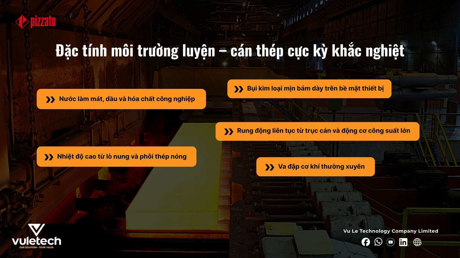 Môi trường luyện – cán thép cực kỳ khắc nghiệt