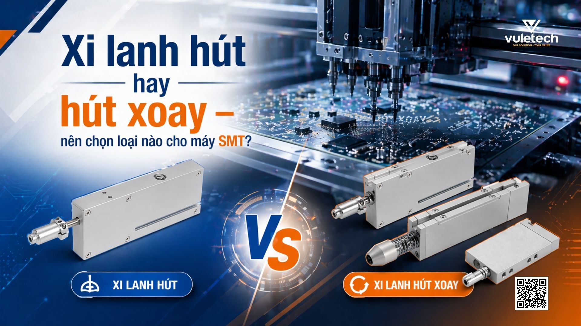 Xi lanh hút hay hút xoay – nên chọn loại nào cho máy SMT?