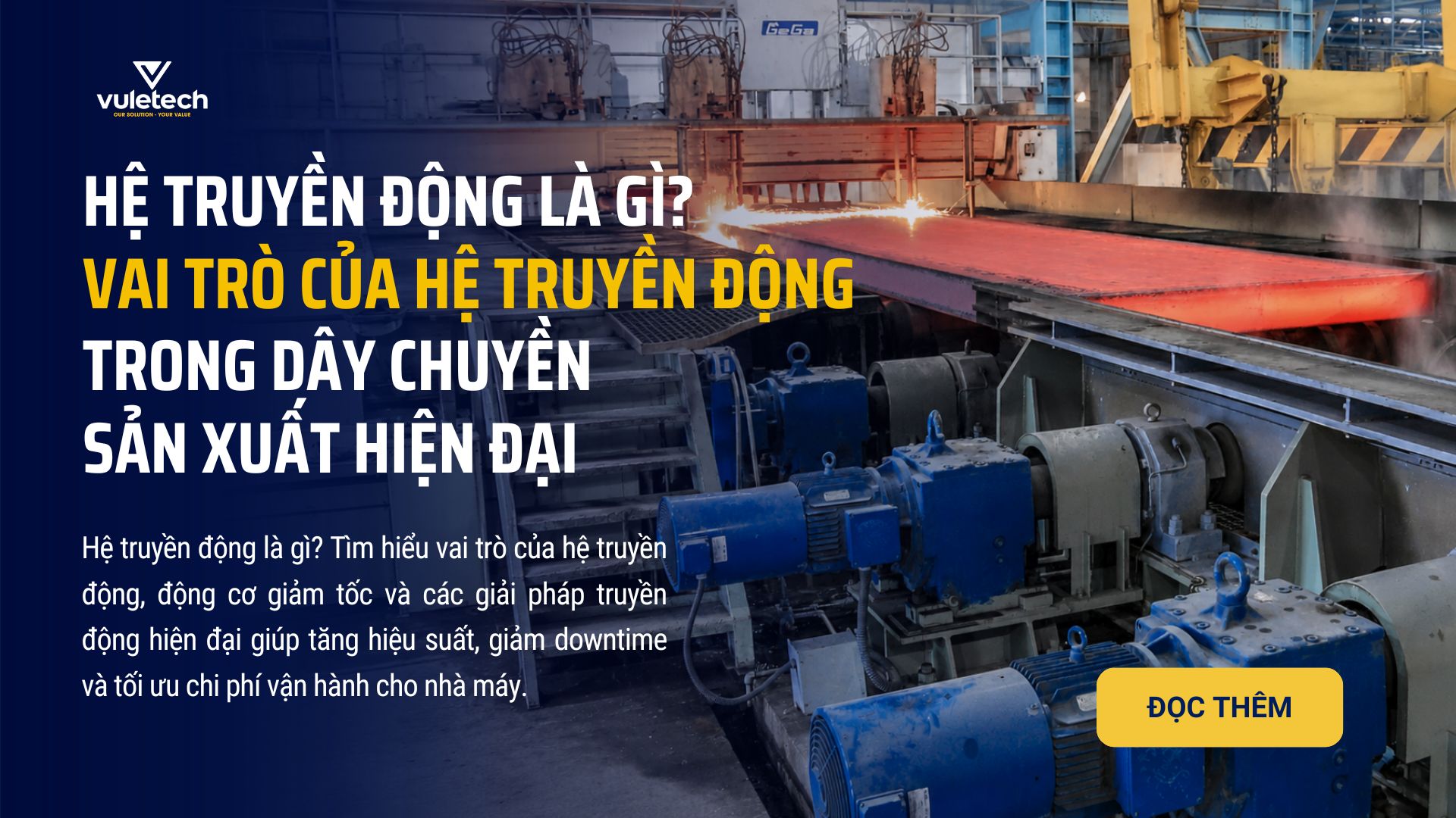 Hệ truyền động là gì? Vai trò của hệ truyền động trong dây chuyền sản xuất hiện đại