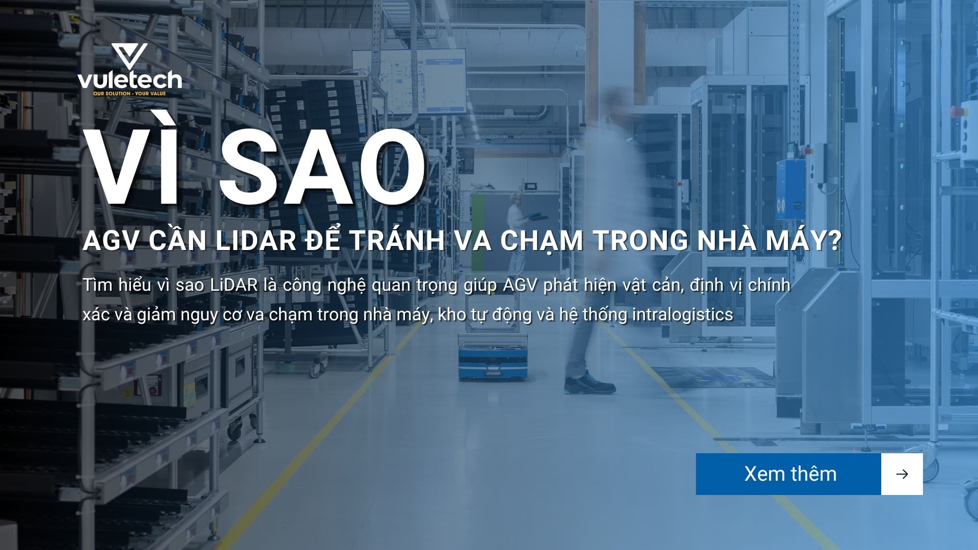Vì sao AGV cần LiDAR để tránh va chạm trong nhà máy