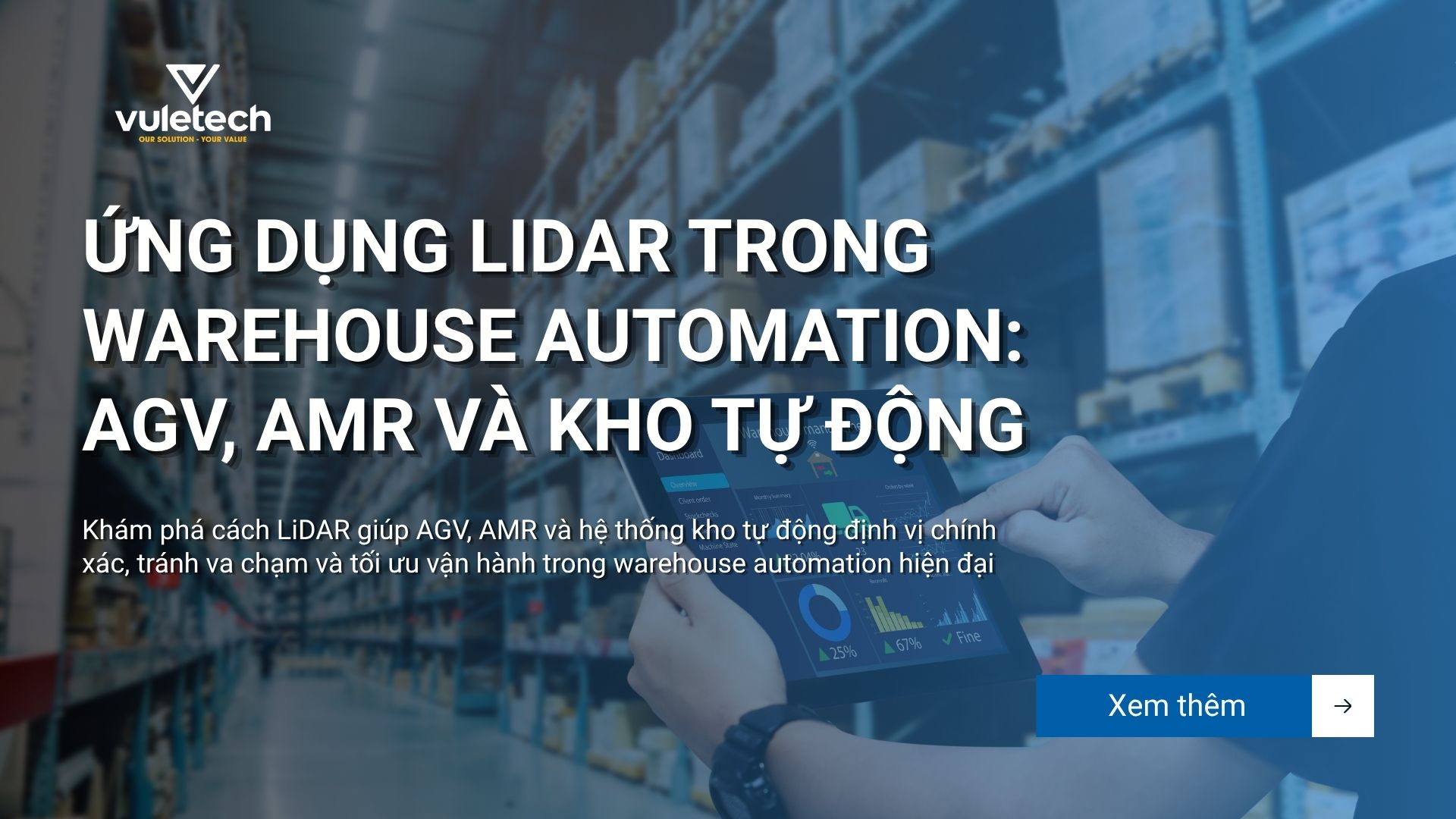 Ứng Dụng LiDAR Trong Warehouse Automation: AGV, AMR Và Kho Tự Động